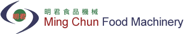 Ming Chun Food Machinery Co., Ltd.